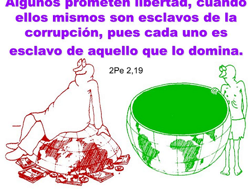 Esclavos de la corrupción - que Dios nos ayude