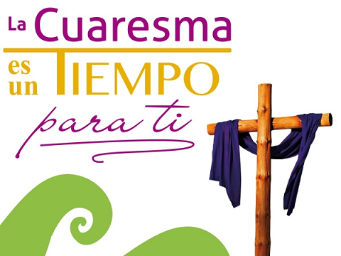 Cuaresma un tiempo para tí