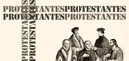 Protestantes - Luteranos - Evangélicos