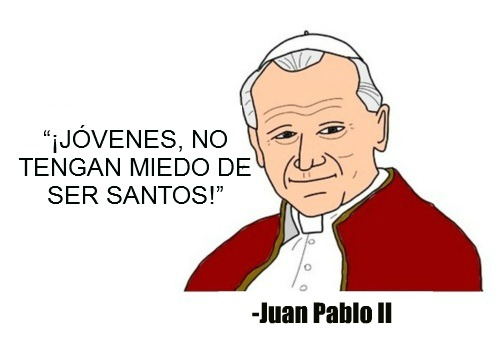 Jóvenes, no tengan miedo de ser santos