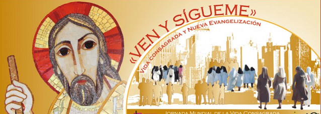 'Ven y sígueme' - Vida consagrada y nueva evangelización